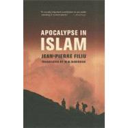 Apocalypse in Islam by Filiu, Jean-pierre; Debevoise, M. B., 9780520272644