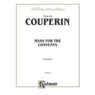 Mass for Convents Organ by Couperin, Francois (COP), 9780769242644