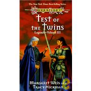 Test of the Twins by Weis, Margaret; Hickman, Tracy, 9780786902644