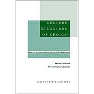 Culture, Structure, or Choice by Warwick, Paul V., 9780875862644