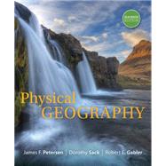Physical Geography by Petersen, James; Sack, Dorothy; Gabler, Robert, 9781305652644