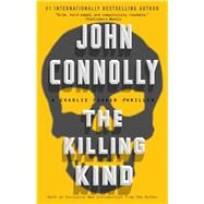 The Killing Kind A Charlie Parker Thriller by Connolly, John, 9781501122644
