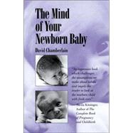 The Mind of Your Newborn Baby by CHAMBERLAIN, DAVID, 9781556432644