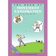 The Book of Movement Exploration Can You Move Like This? by Feierabend, John M.; Kahan, Jane, 9781579992644