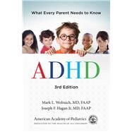 ADHD What Every Parent Needs to Know by Unknown, 9781610022644