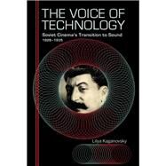 The Voice of Technology by Kaganovsky, Lilya, 9780253032645