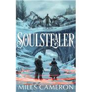 Soulstealer The Soulflake Conspiracies: Volume One by Cameron, Miles, 9781399632645