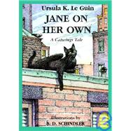 Jane on Her Own : A Catwings Tale by Le Guin, Ursula K.; Schindler, S. D., 9781435262645