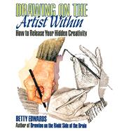 Drawing on the Artist Within by Edwards, Betty, 9780006372646