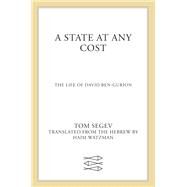 A State at Any Cost by Segev, Tom; Watzman, Haim, 9780374112646