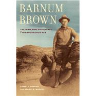 Barnum Brown by Dingus, Lowell, 9780520252646