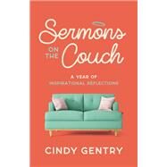 Sermons on the Couch A Year of Inspirational Reflections by Gentry, Cindy, 9781401972646