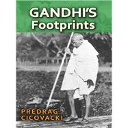 Gandhi's Footprints by Cicovacki,Predrag, 9781412862646