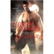Heir of Danger by Rickloff, Alix, 9781501102646