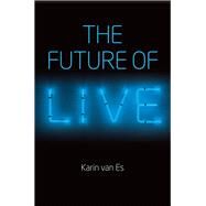 The Future of Live by Van Es, Karin, 9781509502646