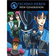 Techno-Heros by Amuro Wesley, 9781543782646