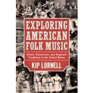 Exploring American Folk Music by Lornell, Kip, 9781617032646