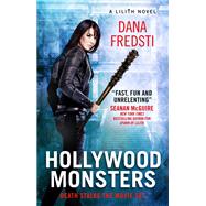 Lilith - Hollywood Monsters by Fredsti, Dana, 9781785652646