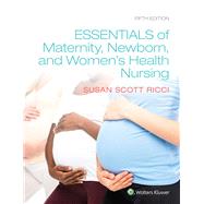 Essentials of Maternity, Newborn, and Women's Health by Ricci, Susan, 9781975112646