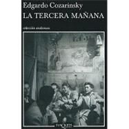 La tercera manana / The Third Morning by Cozarinsky, Edgardo, 9788483832646