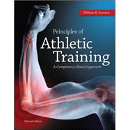 Principles of Athletic Training: A Competency-Based Approach by Prentice, William, 9780078022647