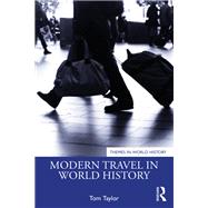 Modern Travel in World History by Tom Taylor, 9781000602647