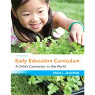 Early Education Curriculum A Childs Connection to the World by Jackman, Hilda, 9781111342647