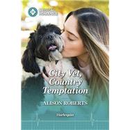 City Vet, Country Temptation by Alison Roberts, 9781335942647