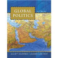 Global Politics by Kaarbo, Juliet; Ray, James, 9780495802648
