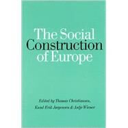 The Social Construction of Europe by Thomas Christiansen, 9780761972648