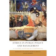 Ethics in Public Policy and Management: A global research companion by Lawton; Alan, 9781138922648