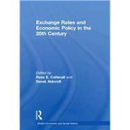 Exchange Rates and Economic Policy in the 20th Century by Catterall,Ross E., 9781840142648