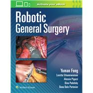 Robotic General Surgery by Fong, Yuman; Erhunmwunsee, Loretta; Pigazzi, Alessio; Podolsky, Dina; Portenier, Dana, 9781975192648