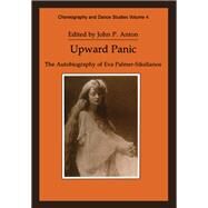 Upward Panic: The Autobiography of Eva Palmer-Sikelianos by Anton,John P.;Anton,John P., 9783718652648
