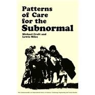 Patterns of Care for the Subnormal by Michael Craft, 9780080122649