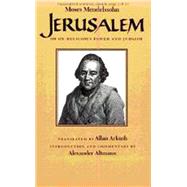 Jerusalem or on Religious Power and Judaism by Mendelssohn, Moses, 9780874512649