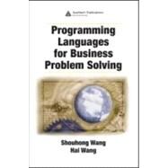 Programming Languages for Business Problem Solving by Wang; Shouhong, 9781420062649