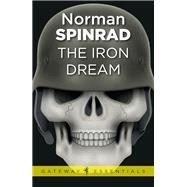 The Iron Dream by Norman Spinrad, 9781473222649