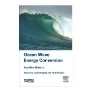 Ocean Wave Energy Conversion by Babarit, Aurelien, 9781785482649
