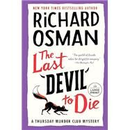 The Last Devil to Die A Thursday Murder Club Mystery by Osman, Richard, 9780593792650