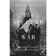 The Spectre of War by Jonathan Haslam, 9780691182650