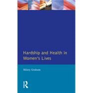 Hardship & Health Womens Lives by Graham; Hilary, 9780745012650