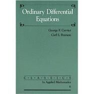 Ordinary Differential Equations by Carrier, George F.; Pearson, Carl E., 9780898712650