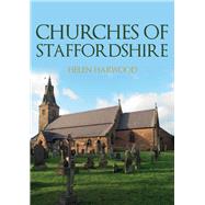 Churches of Staffordshire by Harwood, Helen, 9781398112650