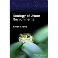 Ecology of Urban Environments by Parris, Kirsten M., 9781444332650