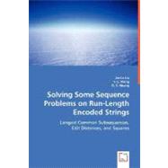 Solving Some Sequence Problems on Run-length Encoded Strings by Liu, Jia-jie; Wang, Y. L.; Huang, G. S., 9783639022650