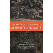 The Best Horror Stories of Arthur Conan Doyle by Doyle, Arthur Conan; Waugh, Charles; Greenberg, Martin Harry; Frank D, McSherry, 9780897332651