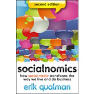 Socialnomics : How Social Media Transforms the Way We Live and Do Business by Qualman, Erik, 9781118232651
