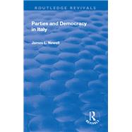 Parties and Democracy in Italy by Newell,James, 9781138722651