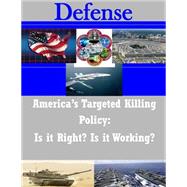 Americas Targeted Killing Policy by United States Army War College, 9781502972651